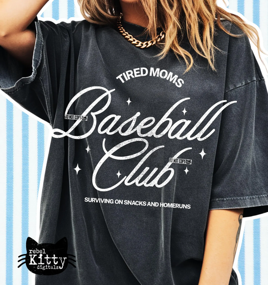 Tired Moms Baseball Club Shirt