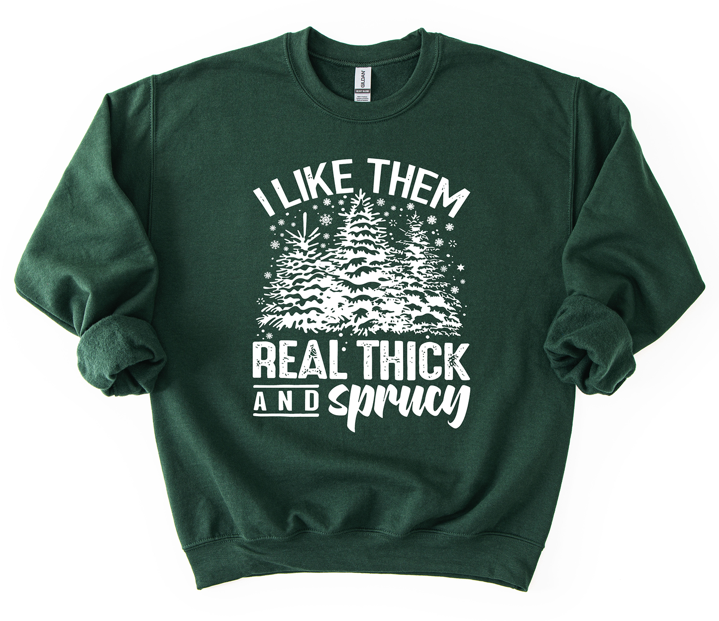 Real Thick and Sprucy Shirt
